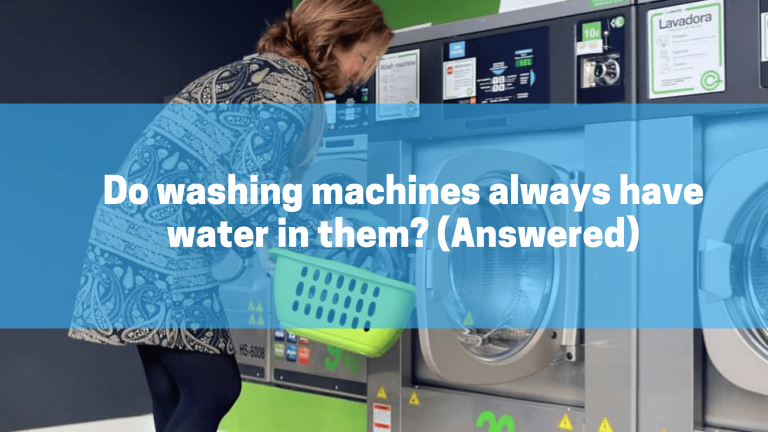 Do washing machines always have water in them? (Answered)