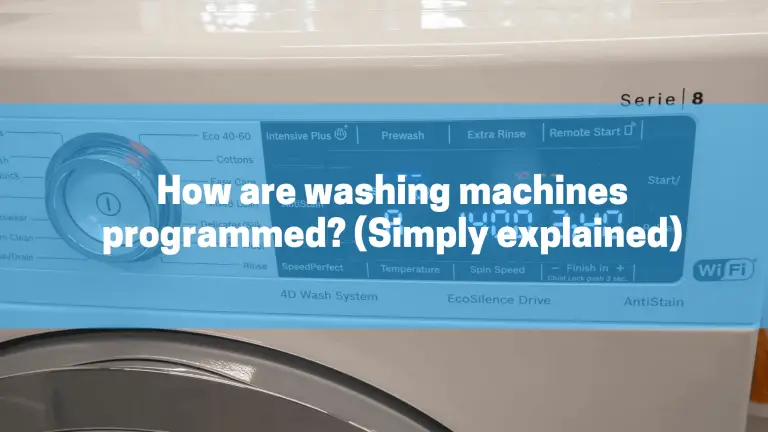 How are washing machines programmed? (Simply explained)