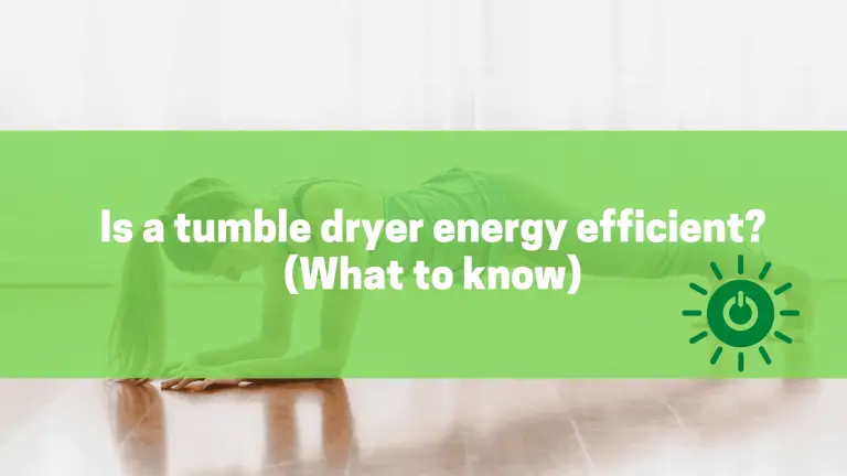 Is a tumble dryer energy efficient? (What to know)