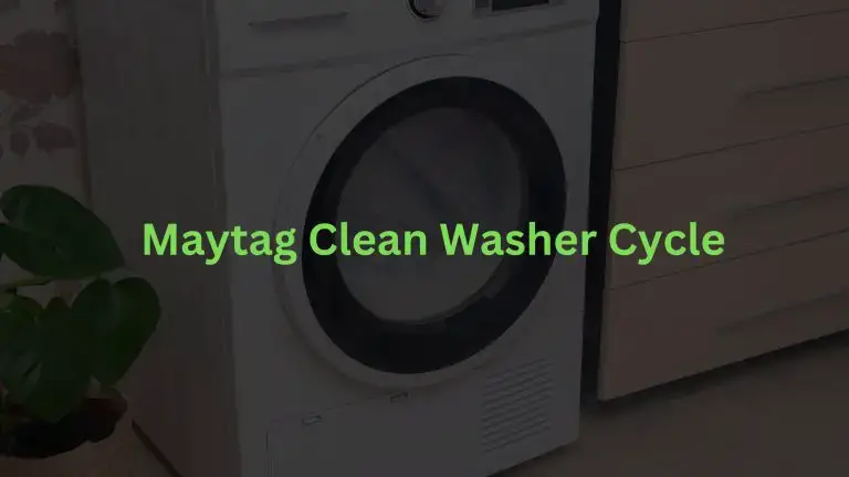 Maytag Clean Washer Cycle