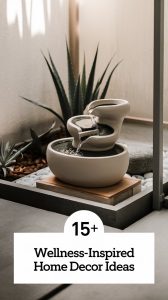 15 Wellness Inspired Home Decor Ideas For A Calm And Serene Space